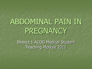 ABDOMINAL PAIN IN PREGNANCY