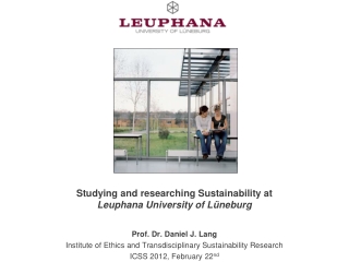 Studying and researching Sustainability at  Leuphana University of Lüneburg