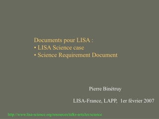 Documents pour LISA :  LISA Science case  Science Requirement Document