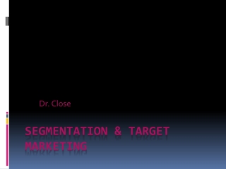 Segmentation &amp; Target Marketing