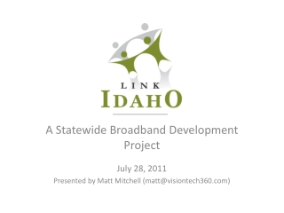 A Statewide Broadband Development Project July 28, 2011