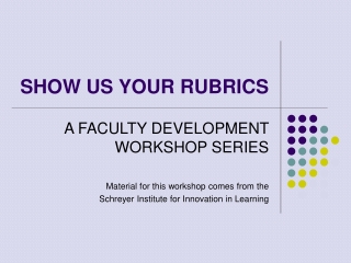 SHOW US YOUR RUBRICS