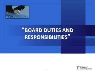 “ BOARD DUTIES AND RESPONSIBILITIES ”