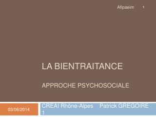 La BIENTRAITANCE Approche psychosociale