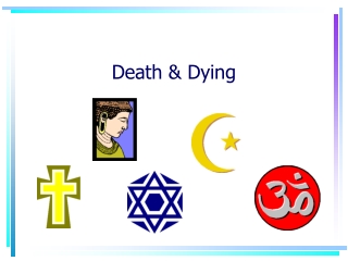 Death &amp; Dying