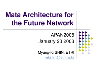 Mata Architecture for the Future Network