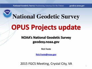 National Geodetic Survey OPUS Projects update NOAA’s National Geodetic Survey geodesy.noaa