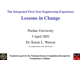 The Integrated First-Year Engineering Experience Lessons in Change