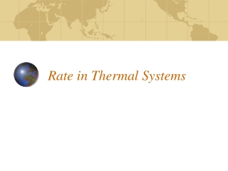 Rate in Thermal Systems