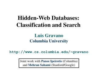 Hidden-Web Databases: Classification and Search