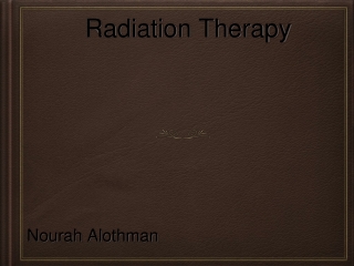 Radiation Therapy Nourah Alothman