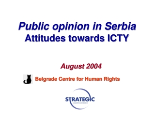 Public opinion in Serbia Attitudes towards ICTY