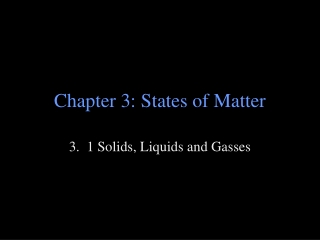 Chapter 3: States of Matter