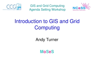 Introduction to GIS and Grid Computing