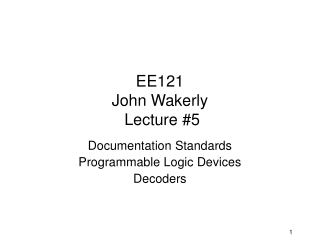 EE121  John Wakerly  Lecture #5