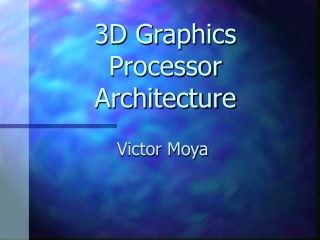 3D Graphics Processor Architecture