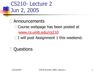 CS210- Lecture 2 Jun 2, 2005