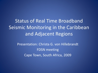 Status of Real Time Broadband Seismic Monitoring in the Caribbean and Adjacent Regions