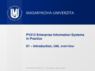 PV213 Enterprise Information Systems in Practice 01 – Introduction ,  UML overview