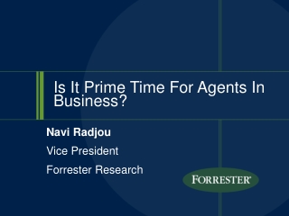 Is It Prime Time For Agents In Business?