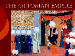 THE OTTOMAN EMPIRE