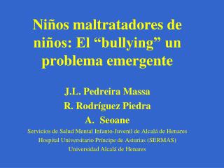 Niños maltratadores de niños: El “bullying” un problema emergente