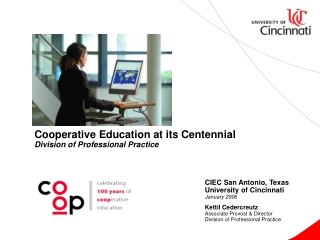 Cooperative Education at its Centennial  Division of Professional Practice