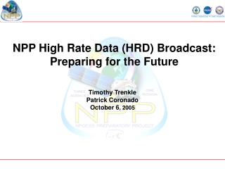 NPP High Rate Data (HRD) Broadcast: Preparing for the Future