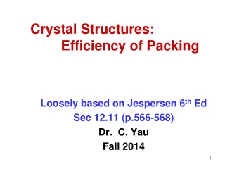 Crystal Structures:         Efficiency of Packing