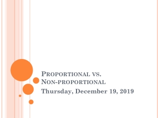 Proportional vs.  Non-proportional