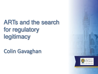 ARTs and the search for regulatory legitimacy Colin Gavaghan
