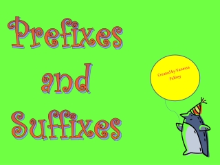 Prefixes and Suffixes