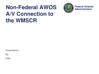 Non-Federal AWOS A/V Connection to the WMSCR