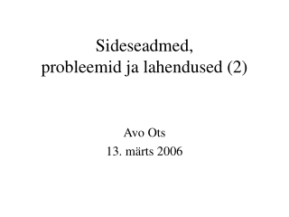 Sideseadmed, probleemid ja lahendused (2)