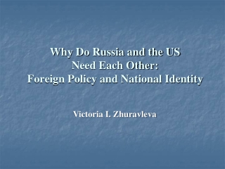 Why Do Russia and the US  Need Each Other : Foreign Policy and National Identity