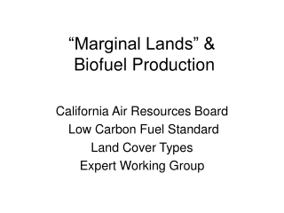 “Marginal Lands” &amp;  Biofuel Production