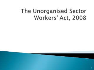 The Unorganised Sector Workers' Act, 2008