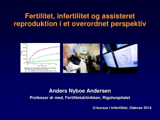 Fertilitet ,  infertilitet og assisteret reproduktion i  et  overordnet perspektiv