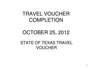 TRAVEL VOUCHER COMPLETION  OCTOBER 25, 2012
