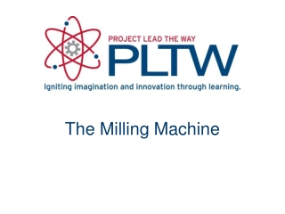 The Milling Machine