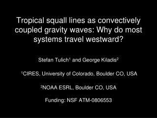 Tropical squall lines as convectively coupled gravity waves: Why do most systems travel westward?