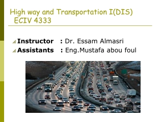 High way and Transportation I(DIS)   ECIV 4333