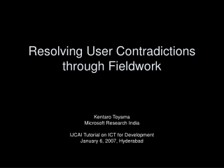 Kentaro Toyama Microsoft Research India IJCAI Tutorial on ICT for Development