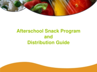 Afterschool Snack Program  and  Distribution Guide