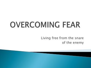 OVERCOMING FEAR