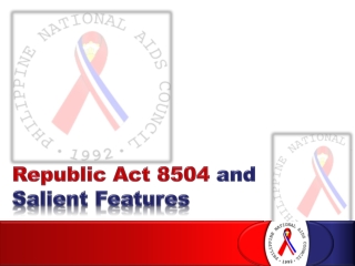 Republic  Act  8504  and Salient Features