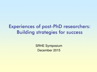 Experiences of post-PhD researchers: Building strategies for success