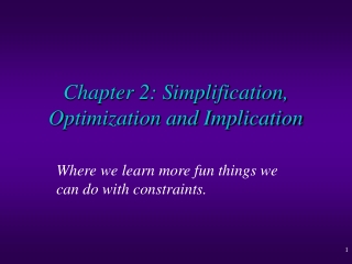 Chapter 2: Simplification, Optimization and Implication