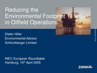 Reducing the Environmental Footprint in Oilfield Operations
