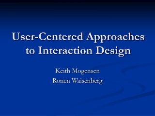 User-Centered Approaches to Interaction Design